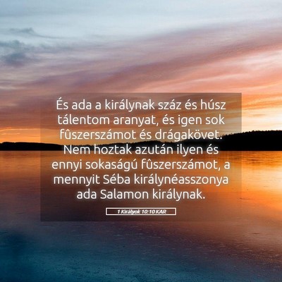 Picture 05 - 1 Királyok 10:10 KAR - És ada a királynak száz és húsz tálentom - Bible Verse Picture
