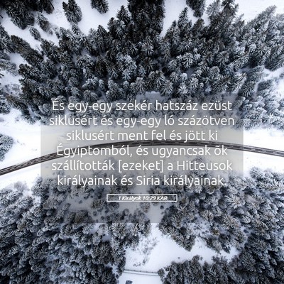 Picture 05 - 1 Királyok 10:29 KAR - És egy-egy szekér hatszáz ezüst siklusért - Bible Verse Picture