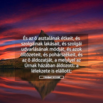 Picture 05 - 1 Királyok 10:5 KAR - És az õ asztalának étkeit, és szolgáinak - Bible Verse Picture