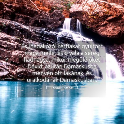 Picture 05 - 1 Királyok 11:24 KAR - És [hadakozó] férfiakat gyûjtött maga - Bible Verse Picture
