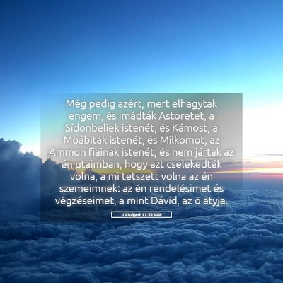 Picture 05 - 1 Királyok 11:33 KAR - Még pedig azért, mert elhagytak engem, és - Bible Verse Picture