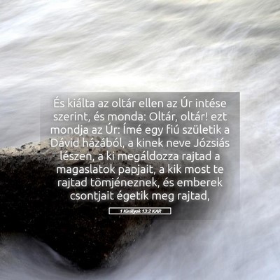 Picture 05 - 1 Királyok 13:2 KAR - És kiálta az oltár ellen az Úr intése - Bible Verse Picture