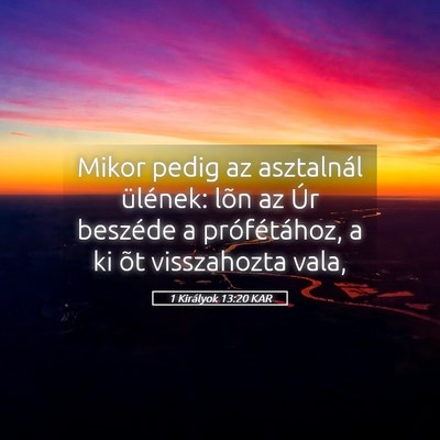 Picture 05 - 1 Királyok 13:20 KAR - Mikor pedig az asztalnál ülének: lõn az Úr - Bible Verse Picture