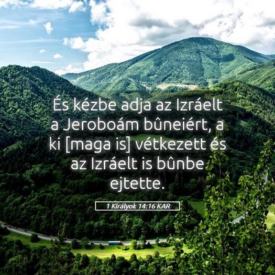 Picture 05 - 1 Királyok 14:16 KAR - És kézbe adja az Izráelt a Jeroboám - Bible Verse Picture