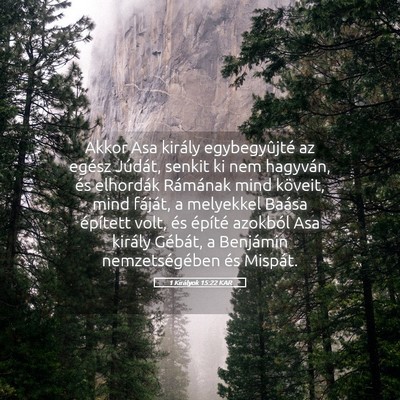 Picture 05 - 1 Királyok 15:22 KAR - Akkor Asa király egybegyûjté az egész - Bible Verse Picture
