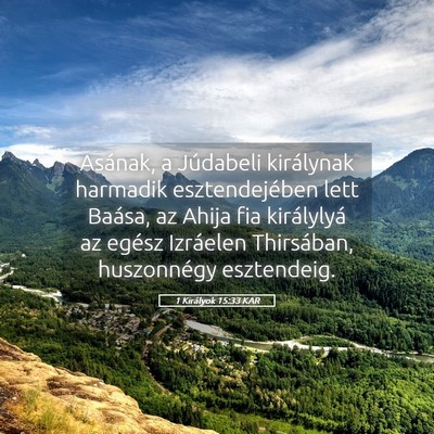Picture 05 - 1 Királyok 15:33 KAR - Asának, a Júdabeli királynak harmadik - Bible Verse Picture