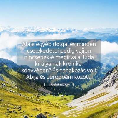 Picture 05 - 1 Királyok 15:7 KAR - Abija egyéb dolgai és minden cselekedetei pedig - Bible Verse Picture