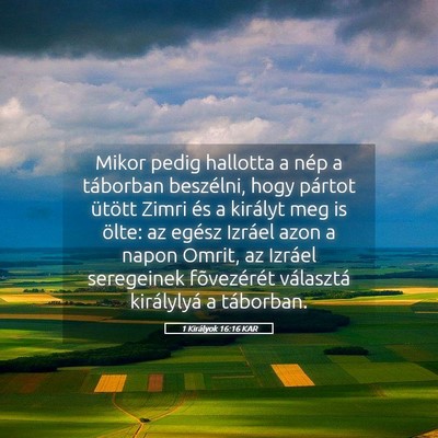 Picture 05 - 1 Királyok 16:16 KAR - Mikor pedig hallotta a nép a táborban - Bible Verse Picture