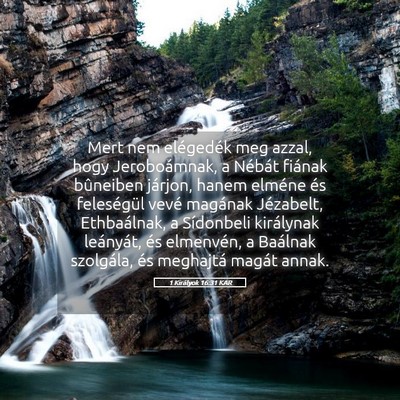 Picture 05 - 1 Királyok 16:31 KAR - Mert nem elégedék meg azzal, hogy Jeroboámnak, - Bible Verse Picture