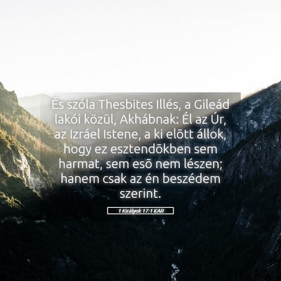 Picture 05 - 1 Királyok 17:1 KAR - És szóla Thesbites Illés, a Gileád lakói - Bible Verse Picture