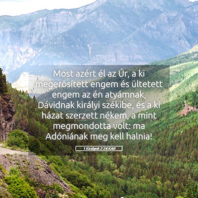 Picture 05 - 1 Királyok 2:24 KAR - Most azért él az Úr, a ki megerõsített engem - Bible Verse Picture