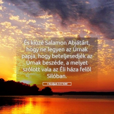 Picture 05 - 1 Királyok 2:27 KAR - És kiûzé Salamon Abjátárt, hogy ne legyen az - Bible Verse Picture