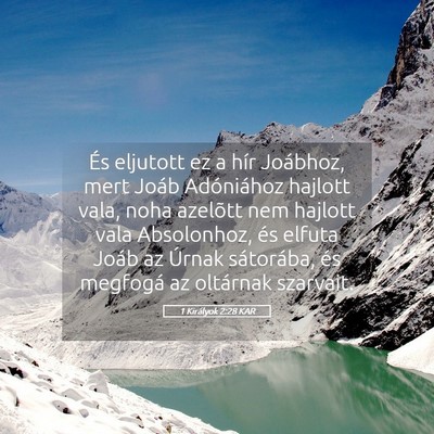 Picture 05 - 1 Királyok 2:28 KAR - És eljutott ez a hír Joábhoz, mert Joáb - Bible Verse Picture