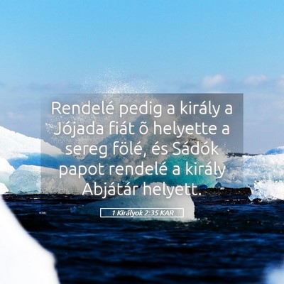 Picture 05 - 1 Királyok 2:35 KAR - Rendelé pedig a király a Jójada fiát õ - Bible Verse Picture