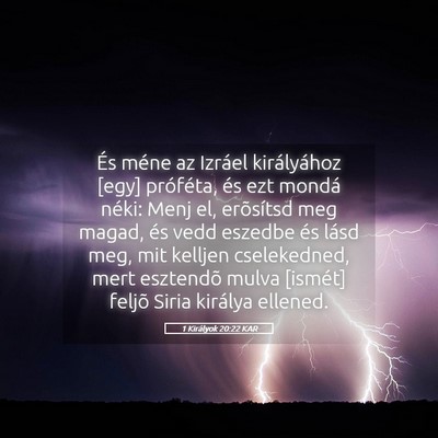 Picture 05 - 1 Királyok 20:22 KAR - És méne az Izráel királyához [egy] - Bible Verse Picture