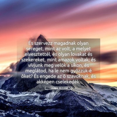 Picture 05 - 1 Királyok 20:25 KAR - És szervezz magadnak olyan sereget, mint az - Bible Verse Picture