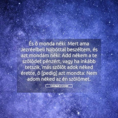 Picture 05 - 1 Királyok 21:6 KAR - És õ monda néki: Mert ama Jezréelbeli - Bible Verse Picture