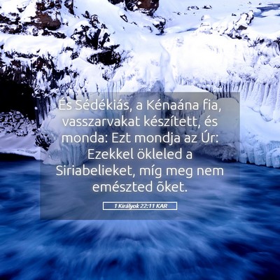 Picture 05 - 1 Királyok 22:11 KAR - És Sédékiás, a Kénaána fia, vasszarvakat - Bible Verse Picture
