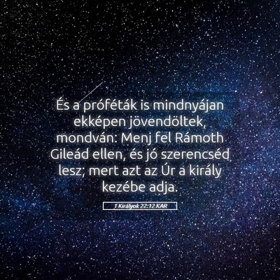 Picture 05 - 1 Királyok 22:12 KAR - És a próféták is mindnyájan ekképen - Bible Verse Picture