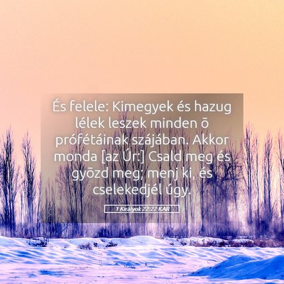 Picture 05 - 1 Királyok 22:22 KAR - És felele: Kimegyek és hazug lélek leszek - Bible Verse Picture