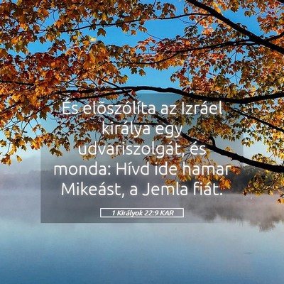 Picture 05 - 1 Királyok 22:9 KAR - És elõszólíta az Izráel királya egy - Bible Verse Picture