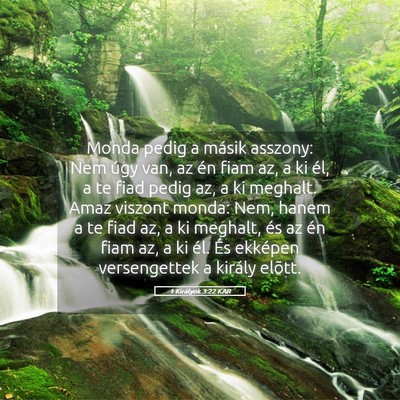 Picture 05 - 1 Királyok 3:22 KAR - Monda pedig a másik asszony: Nem úgy van, az - Bible Verse Picture