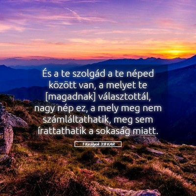 Picture 05 - 1 Királyok 3:8 KAR - És a te szolgád a te néped között van, a - Bible Verse Picture