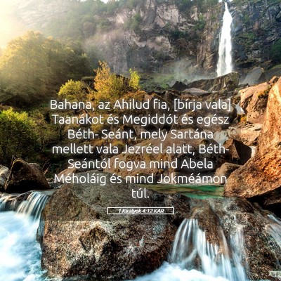 Picture 05 - 1 Királyok 4:12 KAR - Bahana, az Ahilud fia, [bírja vala] Taanákot - Bible Verse Picture