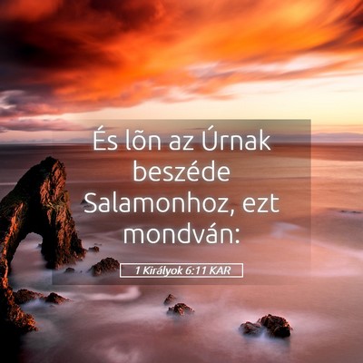 Picture 05 - 1 Királyok 6:11 KAR - És lõn az Úrnak beszéde Salamonhoz, ezt - Bible Verse Picture