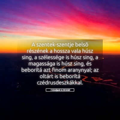 Picture 05 - 1 Királyok 6:20 KAR - A szentek-szentje belsõ részének a hossza vala - Bible Verse Picture