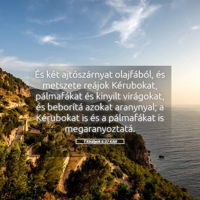 Picture 05 - 1 Királyok 6:32 KAR - És két ajtószárnyat olajfából, és metszete - Bible Verse Picture
