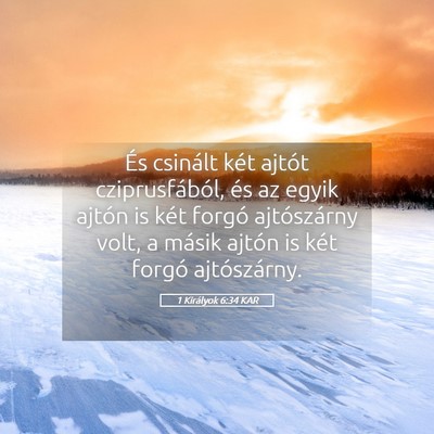 Picture 05 - 1 Királyok 6:34 KAR - És csinált két ajtót cziprusfából, és az - Bible Verse Picture