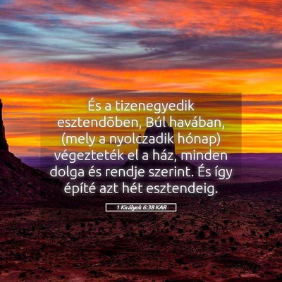 Picture 05 - 1 Királyok 6:38 KAR - És a tizenegyedik esztendõben, Búl havában, - Bible Verse Picture