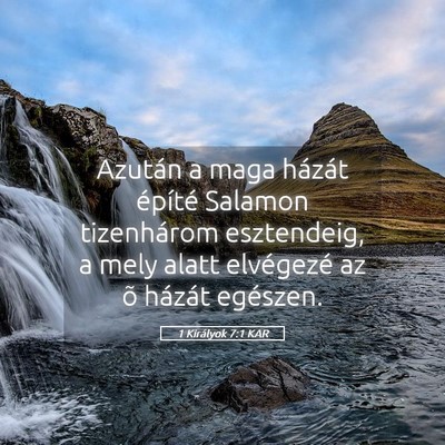 Picture 05 - 1 Királyok 7:1 KAR - Azután a maga házát építé Salamon - Bible Verse Picture