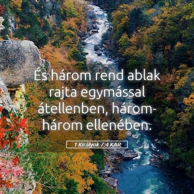 Picture 05 - 1 Királyok 7:4 KAR - És három rend ablak rajta egymással - Bible Verse Picture