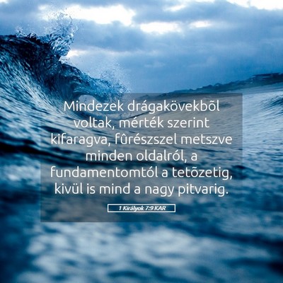 Picture 05 - 1 Királyok 7:9 KAR - Mindezek drágakövekbõl voltak, mérték - Bible Verse Picture