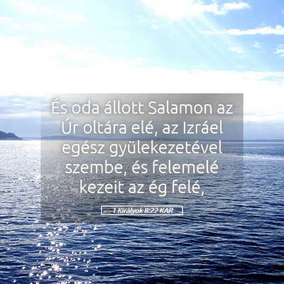 Picture 05 - 1 Királyok 8:22 KAR - És oda állott Salamon az Úr oltára elé, az - Bible Verse Picture