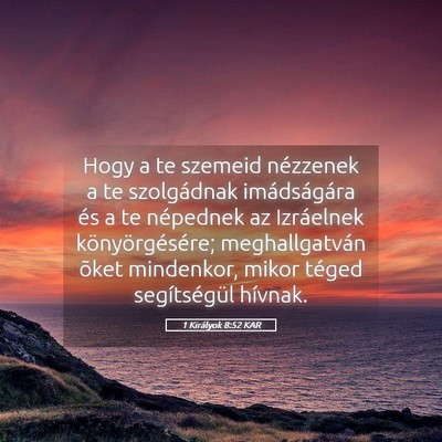 Picture 05 - 1 Királyok 8:52 KAR - Hogy a te szemeid nézzenek a te szolgádnak - Bible Verse Picture