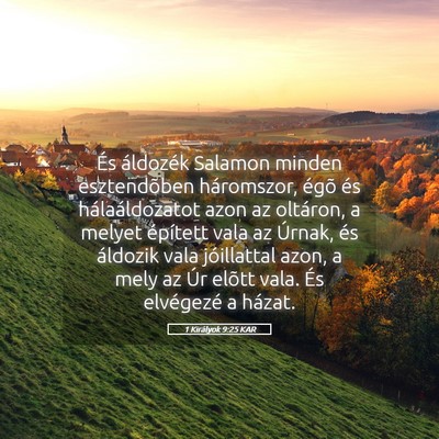 Picture 05 - 1 Királyok 9:25 KAR - És áldozék Salamon minden esztendõben - Bible Verse Picture