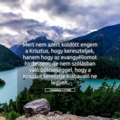Picture 05 - 1 Korinthus 1:17 KAR - Mert nem azért küldött engem a Krisztus, hogy - Bible Verse Picture
