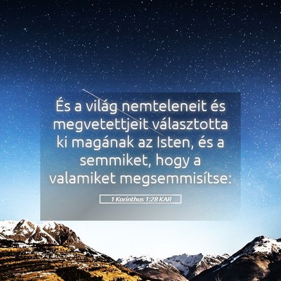 Picture 05 - 1 Korinthus 1:28 KAR - És a világ nemteleneit és megvetettjeit - Bible Verse Picture
