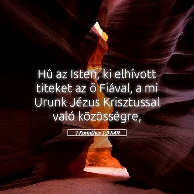 Picture 05 - 1 Korinthus 1:9 KAR - Hû az Isten, ki elhívott titeket az õ Fiával, - Bible Verse Picture