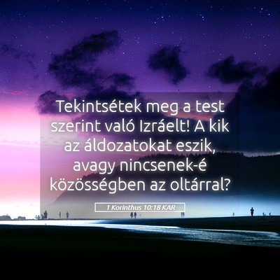 Picture 05 - 1 Korinthus 10:18 KAR - Tekintsétek meg a test szerint való Izráelt! A - Bible Verse Picture