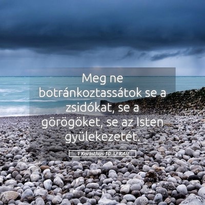 Picture 05 - 1 Korinthus 10:32 KAR - Meg ne botránkoztassátok se a zsidókat, se a - Bible Verse Picture