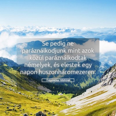 Picture 05 - 1 Korinthus 10:8 KAR - Se pedig ne paráználkodjunk mint azok közül - Bible Verse Picture