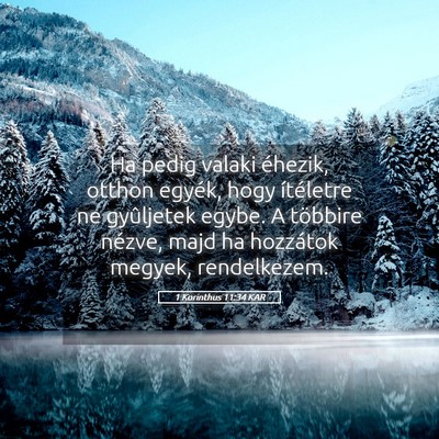 Picture 05 - 1 Korinthus 11:34 KAR - Ha pedig valaki éhezik, otthon egyék, hogy - Bible Verse Picture