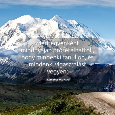 Picture 05 - 1 Korinthus 14:31 KAR - Mert egyenként mindnyájan prófétálhattok, - Bible Verse Picture