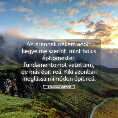 Picture 05 - 1 Korinthus 3:10 KAR - Az Istennek nékem adott kegyelme szerint, mint - Bible Verse Picture