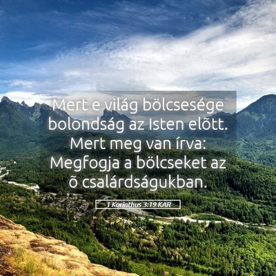 Picture 05 - 1 Korinthus 3:19 KAR - Mert e világ bölcsesége bolondság az Isten - Bible Verse Picture