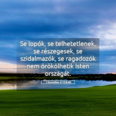 Picture 05 - 1 Korinthus 6:10 KAR - Se lopók, se telhetetlenek, se részegesek, se - Bible Verse Picture